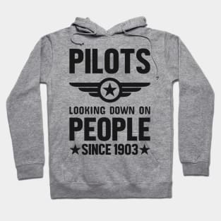 Funny Aviation Design: Pilots Looking Down On People Since 1903 Hoodie